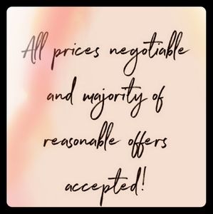 PRICES NEGOTIABLE ... REASONABLE OFFERS